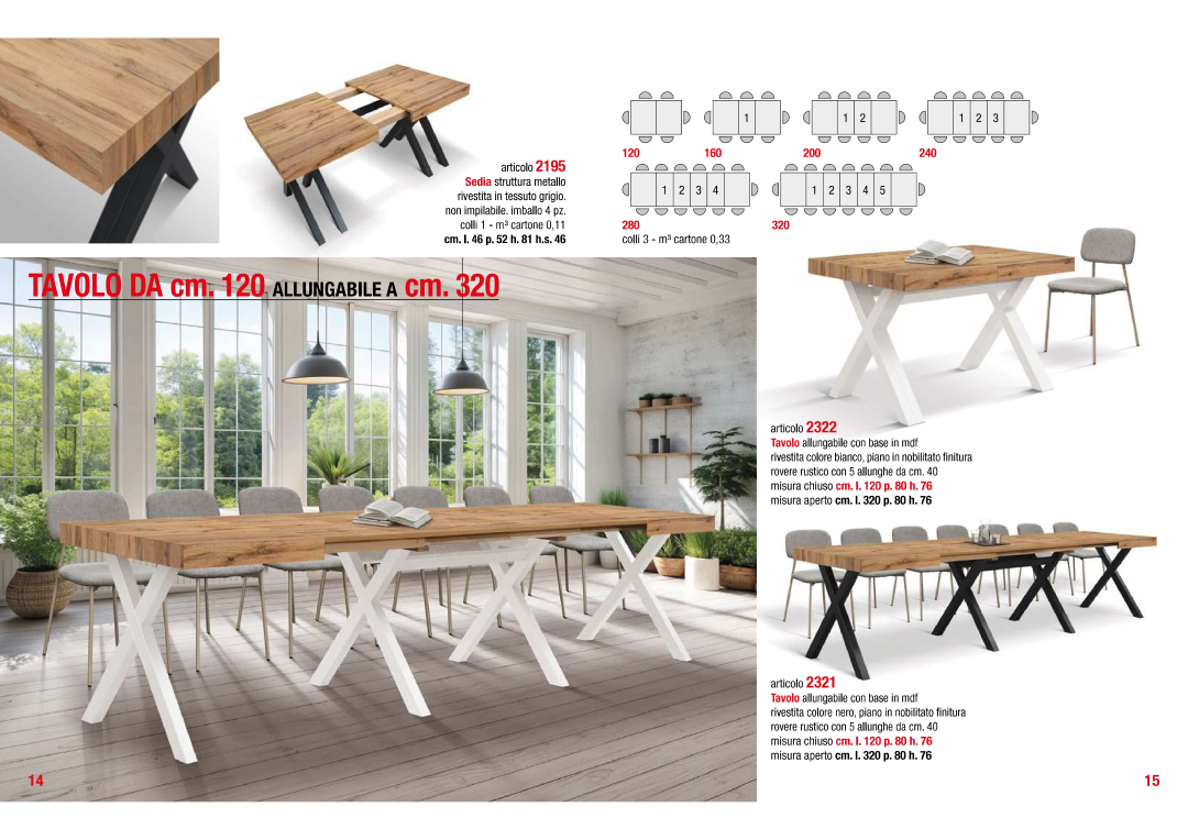 Tavolo da 120 cm allungabile a 320 cm